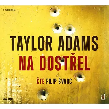 Na dostřel - Taylor Adams (čte Filip Švarc) [CDmp3]