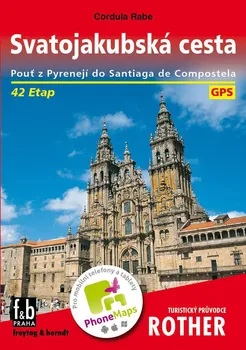 kniha Svatojakubská cesta: Pouť z Pyrenejí do Santiaga de Compostela - Rother