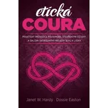 Etická coura – Easton Dossie, W. Hardy…