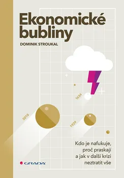 učebnice Ekonomické bubliny - Dominik Stroukal