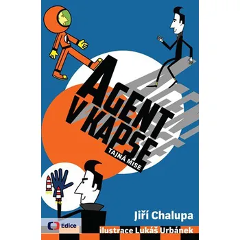 Agent v kapse: Tajná mise - Lukáš Urbánek, Jiří Chalupa (2019, vázaná)