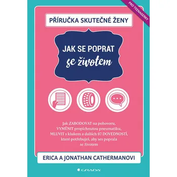 Osobní rozvoj Příručka skutečné ženy: Jak se poprat se životem