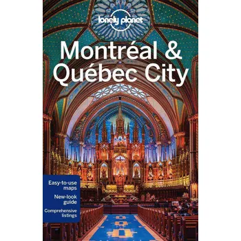 Montreal and Quebec City - Lonely Planet [EN]