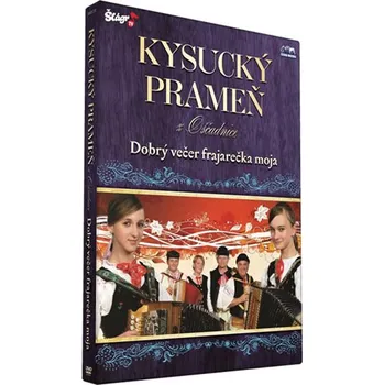 Zahraniční hudba Dobry Vecer Frajarecka Moja - Kysucký prameň z Oščadnice [DVD]
