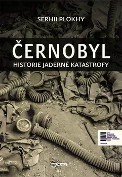 Černobyl: Historie nukleární katastrofy - Serhii Plokhy (2019, pevná s přebalem lesklá)