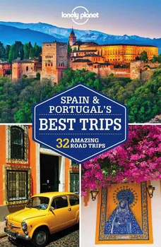 Spain and Portugal's Best Trips - Lonely Planet [EN]