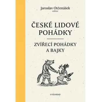 Pohádka České lidové pohádky - Jaroslav Otčenášek (2019, pevná)