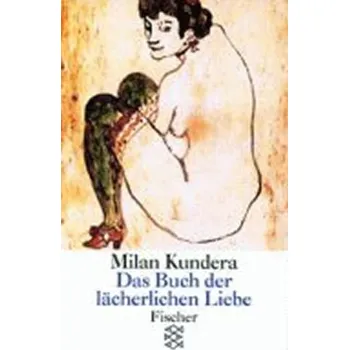 Cizojazyčná kniha Das Buch der lächerlichen Liebe - Milan Kundera [DE] (2000, brožovaná)