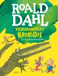 Velikananánský krokodýl - Roald Dahl…
