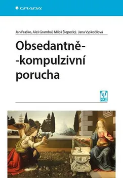 Obsedantně-kompulzivní porucha - Jana Vyskočilová, Ján Praško (2019, brožovaná)