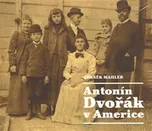 Antonín Dvořák v Americe - Zdeněk…