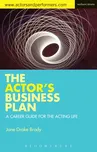 Actor´s Business Plan: A Career Guide…