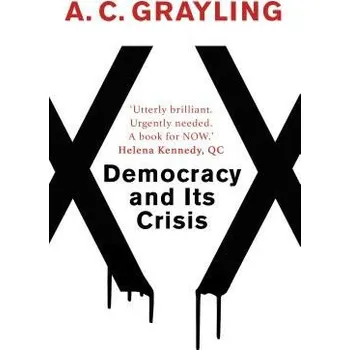 Cizojazyčná kniha Democracy and Its Crisis - Grayling, A. C.