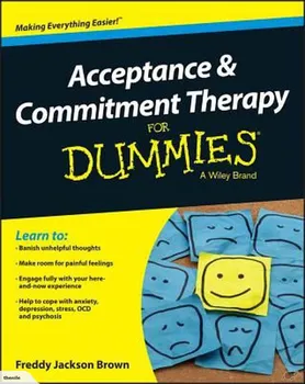 Osobní rozvoj Acceptance and Commitment Therapy For Dummies- Freddy Jackson Brown [EN] (2016, brožovaná)