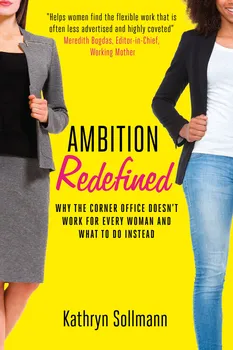 Ambition Redefined: Why the Corner Office Doesn´t Work for Every Woman & What to Do Instead- Kathryn Sollman [EN] (2018, pevná vazba)