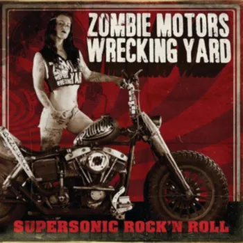 Zahraniční hudba Zombie Motors Wrecking Yard - Supersonic Rock 'n' Roll [CD]