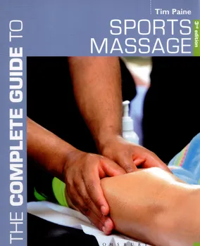 Complete Guide to Sports Massage - Tim Paine [EN] (2015, brožovaná)