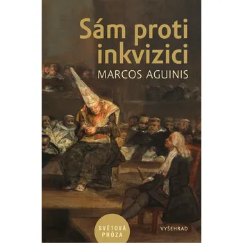 Sám proti inkvizici - Marcos Aguinis (2019)