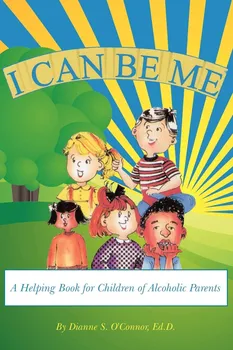 I Can Be Me: A Helping Book for Children of Alcoholic Parents - Dianne S. O´Connor [EN] (2009, brožovaná)