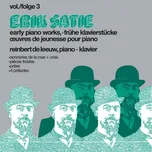 Erik Satie: Early Pianoworks, Vol 3 -…