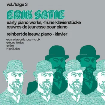 Zahraniční hudba Erik Satie: Early Pianoworks, Vol 3 - Reinbert De Leeuw [LP]
