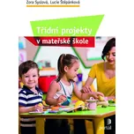 Třídní projekty v mateřské škole - Zora…