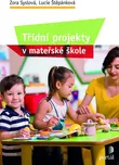 Třídní projekty v mateřské škole - Zora…