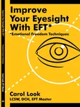 Improve Your Eyesight with EFT* – Carol…