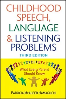 Childhood Speech, Language, and Listening Problems - Patricia McAleer Hamaguchi [EN] (2010, brožovaná, 3. edice)