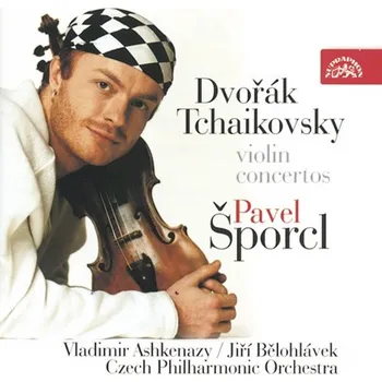 Česká hudba Dvořák Tchaikovsky: Violin concertos - Pavel Šporcl [CD]