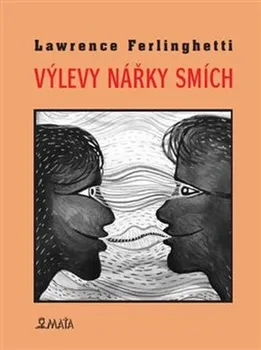 Poezie Výlevy Nářky Smích - Lawrence Ferlinghetti (2019)