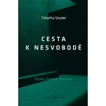 Cesta k nesvobodě: Rusko, Evropa,…