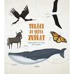 Tuláci ze světa zvířat - Markéta…