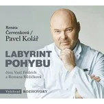 Labyrint pohybu - Pavel Kolář, Renata…