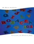 Rosacea 101: Includes the Rosacea Diet…