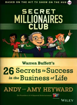 Secret Millionaires Club: Warren Buffett´s 26 Secrets to Success in the Business of Life - AndyHeyward, Amy Heyward [EN] (2013, pevná vazba)