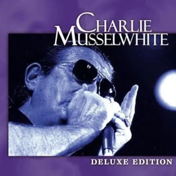 Zahraniční hudba Deluxe Edition - Charlie Musselwhite [CD]