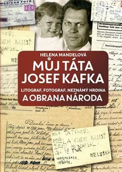 Literární biografie Můj táta Josef Kafka - Helena Mandelová (2019, pevná)