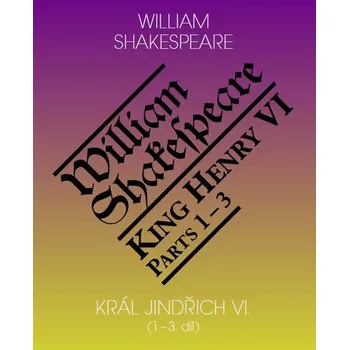 Král Jindřich VI. - William Shakespeare (2019, pevná) 