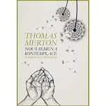 Nová semena kontemplace - Thomas Merton…