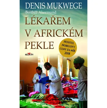 Lékařem v africkém pekle - Denis Mukwege (2019, pevná)