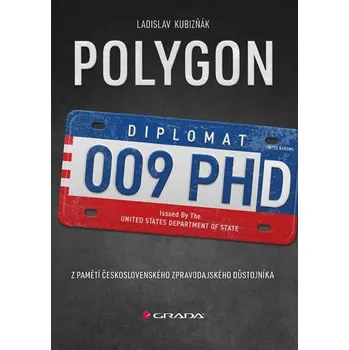 Literární biografie Polygon: Z pamětí československého zpravodajského důstojníka - Ladislav Kubizňák (2019, pevná)