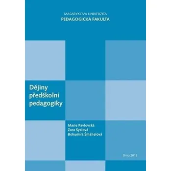 Dějiny předškolní pedagogiky - Marie Pavlovská (2019, brožovaná)