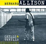 Chills And Thrills - Bernard Allison…