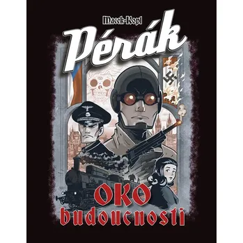 Pérák: Oko budoucnosti - Petr Macek