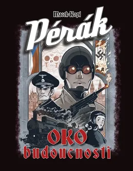 Komiks pro dospělé Pérák: Oko budoucnosti - Petr Macek