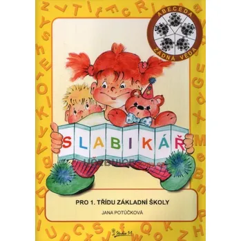 Český jazyk Slabikář pro 1. ročník základní školy - Jana Potůčková