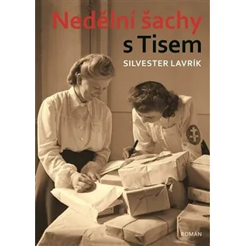 Nedělní šachy s Tisem - Silvester Lavrík (2019, pevná)