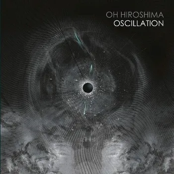 Zahraniční hudba Oh Hiroshima - Oscillation (2LP, NPR876VINYL)