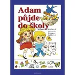 Adam půjde do školy - Milada Motlová